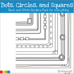 Black and White Borders Set | Dots | Circles | Squares